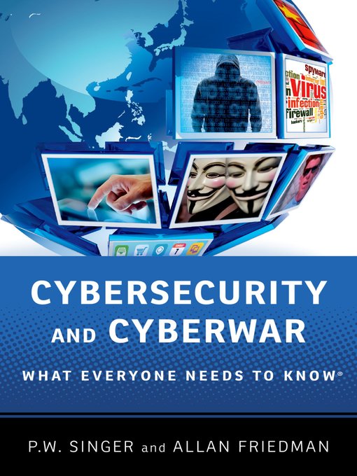Title details for Cybersecurity and Cyberwar by P.W. Singer - Wait list